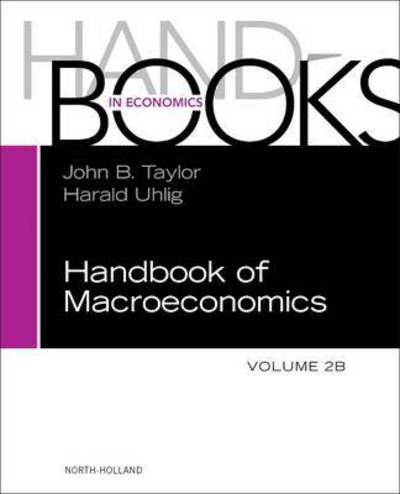 Handbook of Macroeconomics - Handbook of Macroeconomics - John B. Taylor - Books - Elsevier Science & Technology - 9780444594662 - November 22, 2016