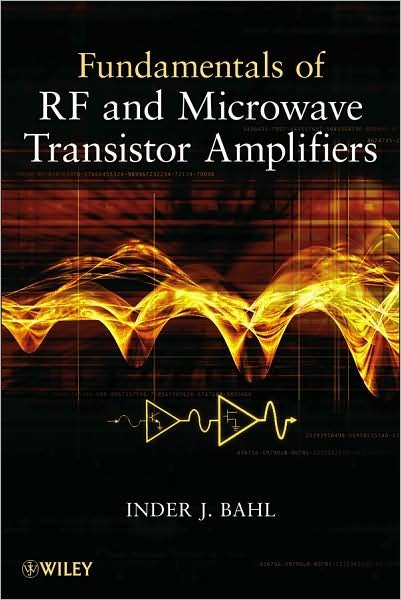 Cover for Bahl, Inder (ITT Corporation, Roanoke, Virginia) · Fundamentals of RF and Microwave Transistor Amplifiers (Hardcover Book) (2009)