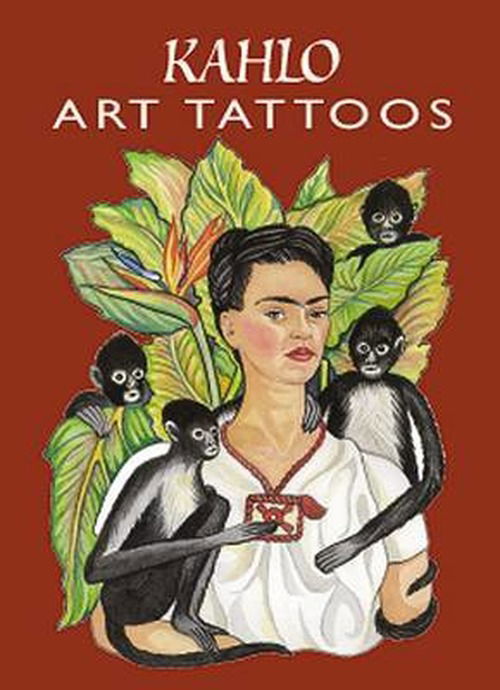 Kahlo Art Tattoos - Dover Tattoos - Frida Kahlo - Gadżety - Dover Publications Inc. - 9780486413662 - 28 marca 2003