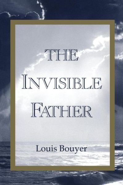 Cover for Louis Bouyer · Invisible Father (Paperback Book) (1999)