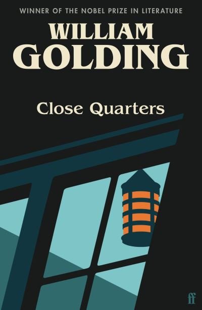 Cover for William Golding · Close Quarters: Introduced by Helen Castor (Paperback Bog) [Main edition] (2022)