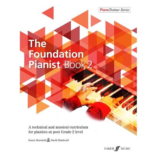 Cover for David Blackwell · The Foundation Pianist Book 2: A technical and musical curriculum for pianists at post Grade 2 level - PianoTrainer Series (Sheet music) (2018)