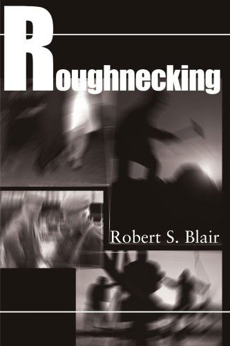 Cover for Robert Blair · Roughnecking (Taschenbuch) (2000)