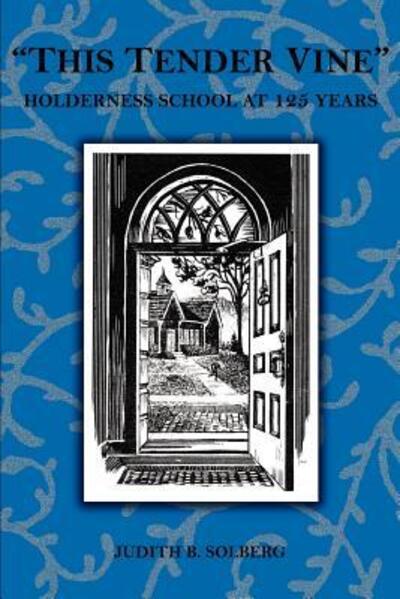 Cover for Judith B Solberg · This Tender Vine: Holderness School at 125 Years (Paperback Book) (2004)