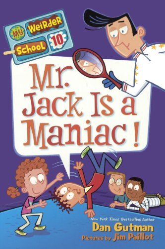 Cover for Dan Gutman · Mr. Jack is a Maniac! (My Weirder School) (Hardcover bog) [Reprint edition] (2014)