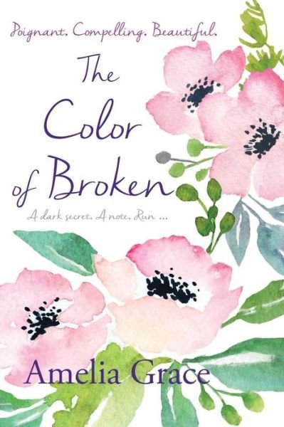 Cover for Amelia Grace · The Color of Broken (Paperback Book) (2018)