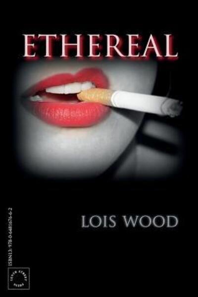 Cover for Lois Wood · Ethereal (Paperback Book) (2018)