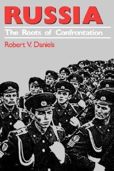 Cover for Robert V. Daniels · Russia: The Roots of Confrontation - American Foreign Policy Library (Paperback Book) [New edition] (1986)