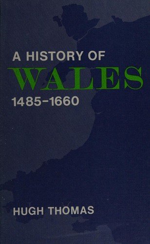 Cover for Hugh Thomas · A History of Wales, 1485-1660 (Hardcover bog) (1979)