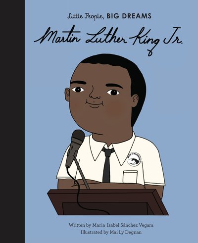 Cover for Maria Isabel Sanchez Vegara · Martin Luther King Jr. - Little People, BIG DREAMS (Gebundenes Buch) (2020)