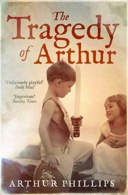 Tragedy Of Arthur - Arthur Phillips - Książki - Duckworth Overlook - 9780715643662 - 16 sierpnia 2012