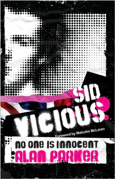 Cover for Alan Parker · Sid Vicious: No One is Innocent (Paperback Book) (2008)