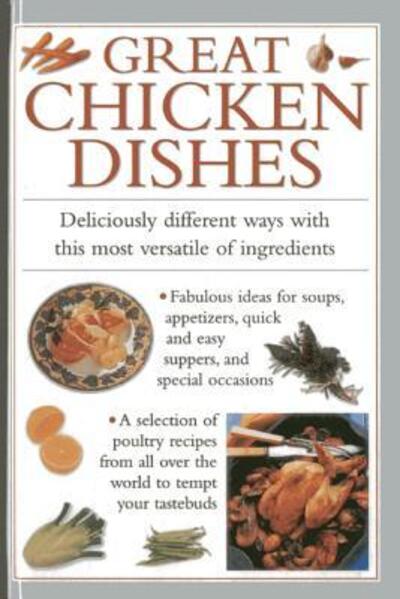 Cover for Valerie Ferguson · Great Chicken Dishes: Deliciously Different Ways with This Most Versatile of Ingredients (Hardcover Book) (2013)