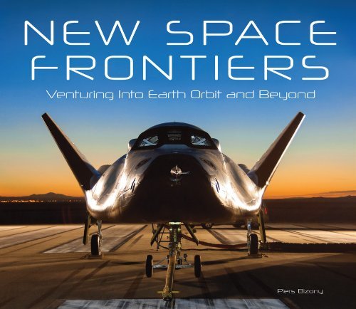 Cover for Piers Bizony · New Space Frontiers: Venturing into Earth Orbit and Beyond (Innbunden bok) (2014)