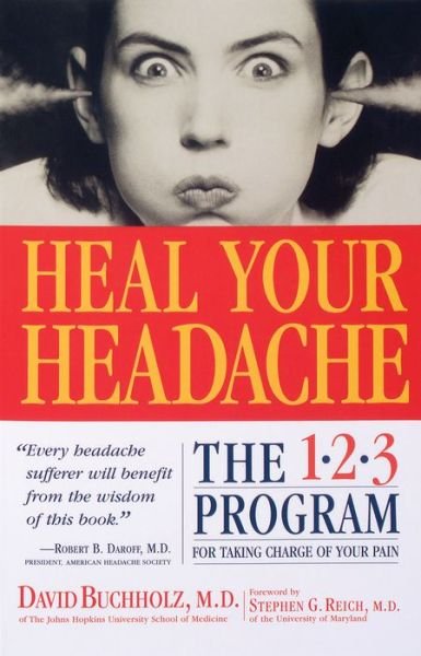 Cover for David Buchholz · Heal Your Headache: The 1-2-3 Program for Taking Charge of Your Pain (Pocketbok) [1st edition] (2019)