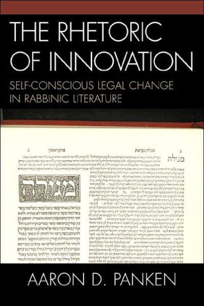 Cover for Aaron D. Panken · The Rhetoric of Innovation: Self-Conscious Legal Change in Rabbinic Literature - Studies in Judaism (Paperback Book) (2005)