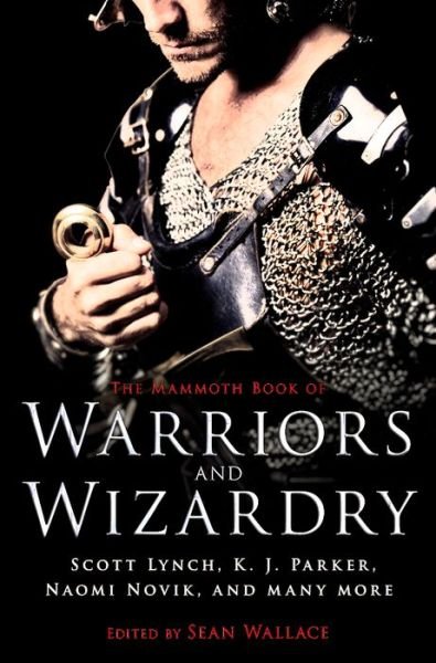 Cover for Sean Wallace · The Mammoth Book of Warriors and Wizardry (Paperback Book) (2014)