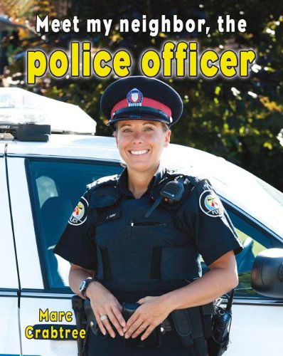 Cover for Marc Crabtree · Meet My Neighbor, the Police Officer (Paperback Book) (2012)