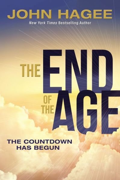 Cover for John Hagee · End of the Age (Book) (2021)