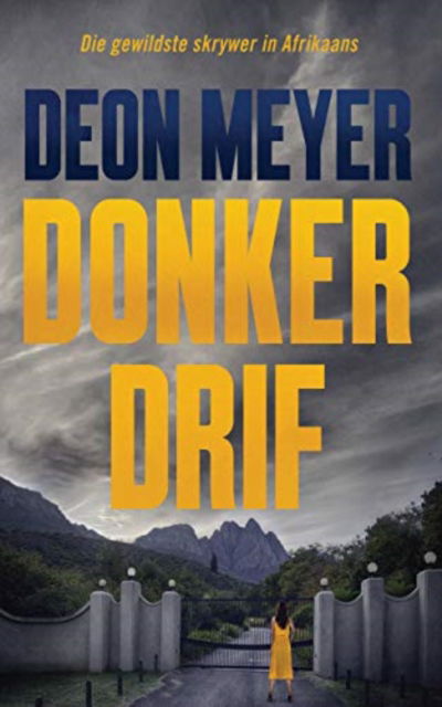 Donkerdrif - Deon Meyer - Books - Human & Rousseau (Pty) Ltd - 9780798181662 - November 20, 2020