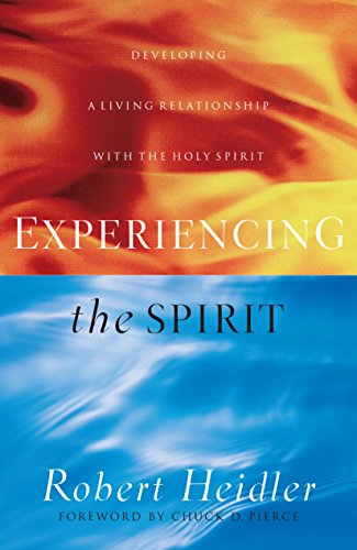 Cover for Robert Heidler · Experiencing the Spirit – Developing a Living Relationship with the Holy Spirit (Paperback Book) (1999)