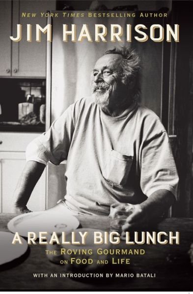 Cover for Jim Harrison · Really Big Lunch Meditations on Food and Life from the Roving Gourmand (Bog) (2018)