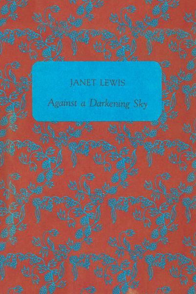 Cover for Janet Lewis · Against a Darkening Sky (Paperback Bog) (1985)