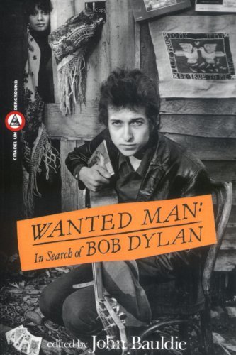 Wanted Man in Search of Bob Dylan - Bob Dylan - Bøker -  - 9780806512662 - 19. august 1991