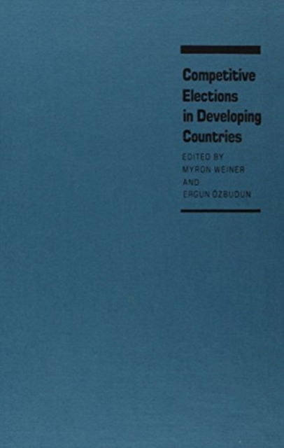 Cover for Myron Weiner · Competitive Elections in Developing Countries - At the Polls (Paperback Book) (1987)