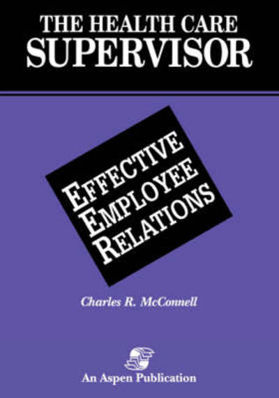 Cover for David Mcconnell · Health Care Supervisor on Effective Employee Relations (Paperback Book) (2007)