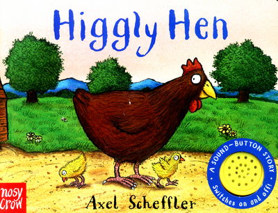 Cover for Nosy Crow Ltd · Sound-Button Stories: Higgly Hen - A Sound-Button Story (Board book) (2016)