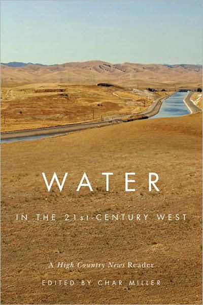 Cover for Char Miller · Water in the 21st-Century West: A High Country News Reader (Paperback Book) (2009)