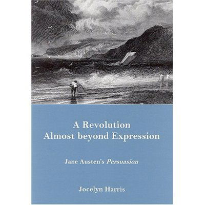 Cover for Jocelyn Harris · A Revolution Almost Beyond Expression: Jane Austen's Persuasion (Hardcover Book) (2007)