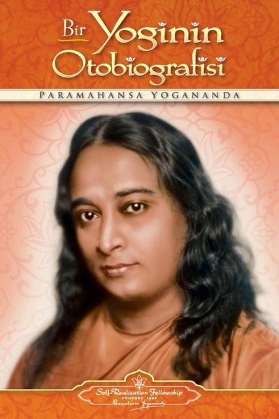 Cover for Paramahansa Yogananda · Bir Yoginin Otobiografisi - Autobiography of a Yogi (Turkish) (Paperback Book) (2015)