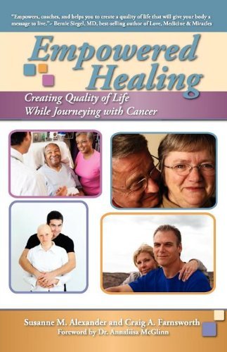 Cover for Craig a Farnsworth · Empowered Healing: Creating Quality of Life While Journeying with Cancer (Paperback Bog) (2012)