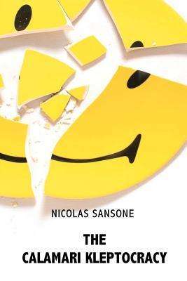 Cover for Nicolas Sansone · The Calamari Kleptocracy (Paperback Book) (2012)