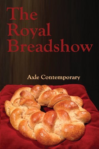 Cover for Axle Contemporary · The Royal Breadshow (Pocketbok) (2014)