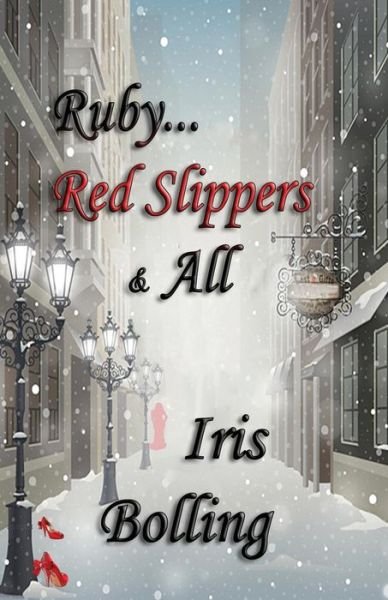 Cover for Iris Bolling · Ruby...Red Slippers &amp; All (Paperback Bog) (2015)