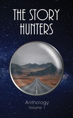 Story Hunters Anthology - V/A - Books - Hunter Writers Centre Inc. - 9780994255662 - January 8, 2020