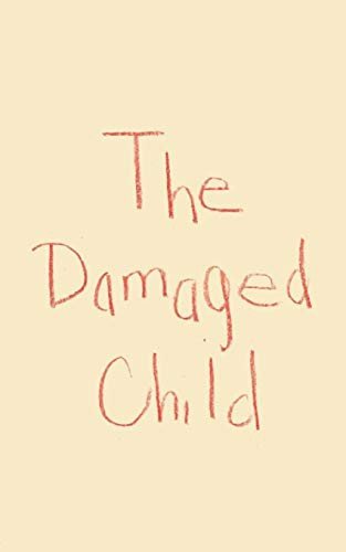 Cover for John Martin · The Damaged Child (Paperback Book) (2019)