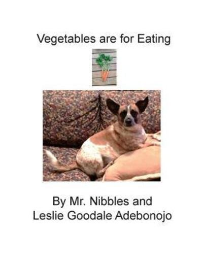 Cover for Mr. Nibbles · Vegetables are for eating (Paperback Book) (2018)