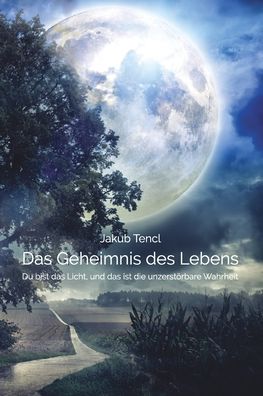 Cover for Jakub Tencl · Das Geheimnis des Lebens (Taschenbuch) (2024)