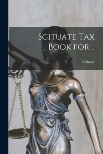 Cover for Scituate (R I Town) · Scituate Tax Book for .. (Paperback Book) (2021)