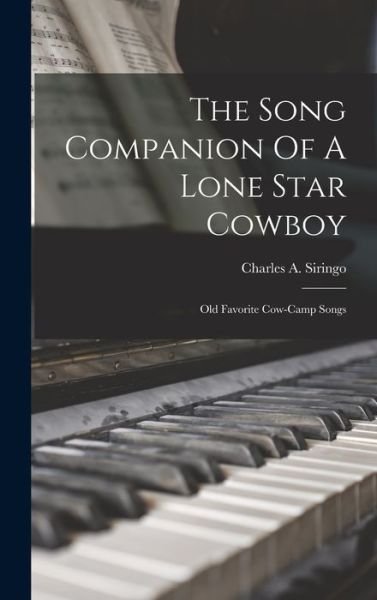 Cover for Charles A. Siringo · Song Companion of a Lone Star Cowboy (Book) (2022)