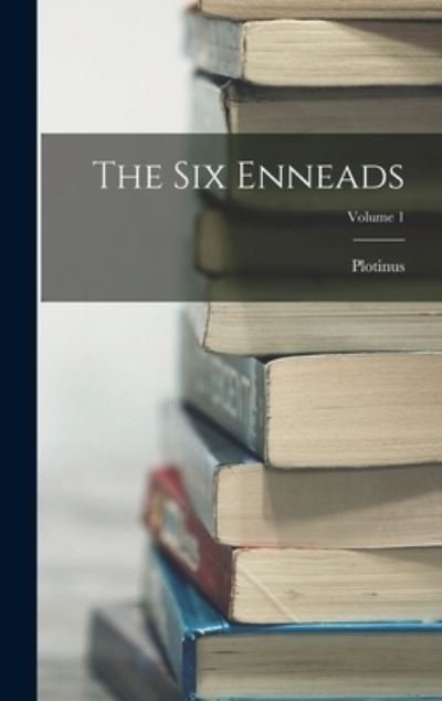 Cover for Plotinus · Six Enneads; Volume 1 (Book) (2022)