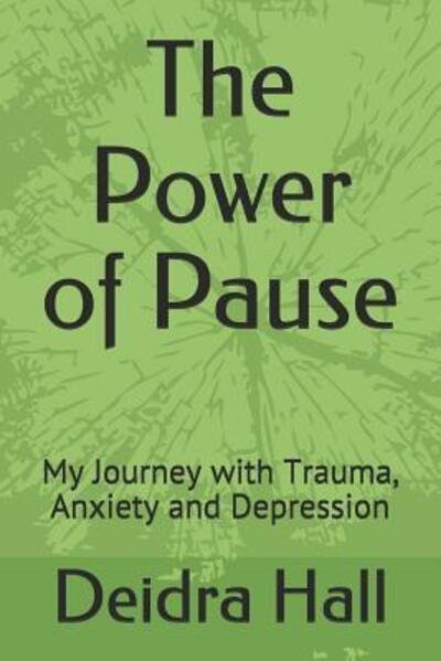 Cover for Deidra Hall · The Power of Pause (Pocketbok) (2019)