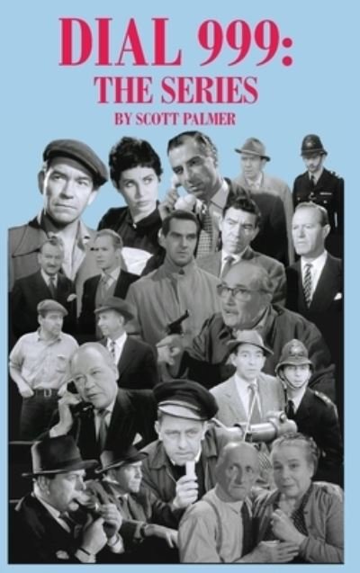 Cover for Scott Palmer · Dial 999: The Series (Innbunden bok) (2022)