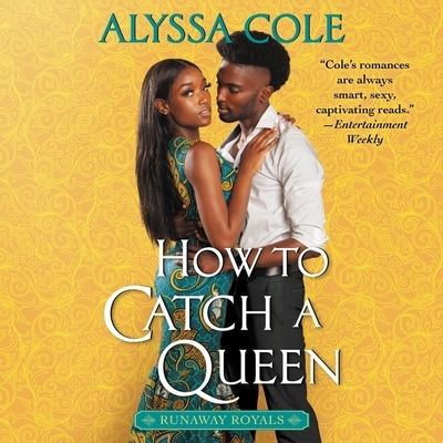 Cover for Alyssa Cole · How to Catch a Queen Runaway Royals (CD) (2020)