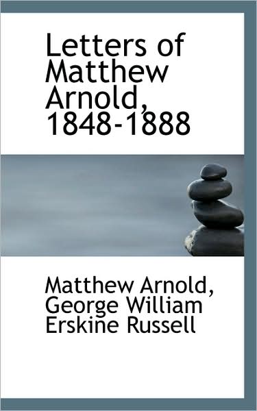 Cover for Matthew Arnold · Letters of Matthew Arnold, 1848-1888 (Hardcover Book) (2009)