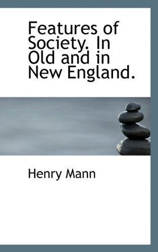 Cover for Mann · Features of Society. in Old and in New England. (Taschenbuch) (2009)